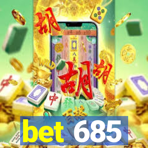 bet 685